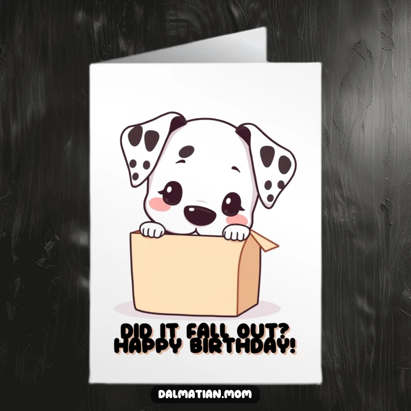 Funny Free Printable Birthday Card: Kawaii dalmatian peeking into a box with wide, curious eyes, a paw reaching out.