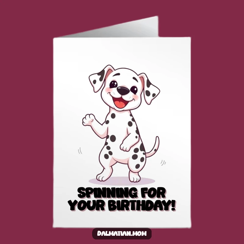 Free Printable Funny Spinning Dalmatian Birthday Card: Downloadable Joyful Dog Gift